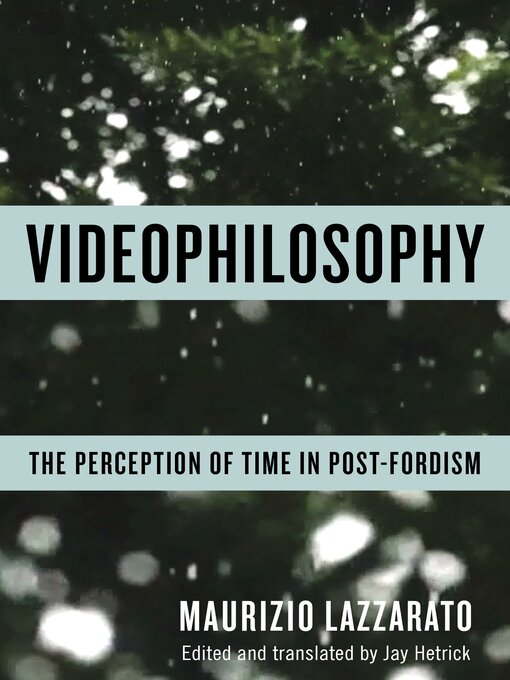 Title details for Videophilosophy by Maurizio Lazzarato - Available